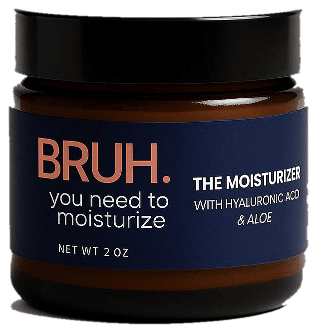 BRUH. The Moisturizer